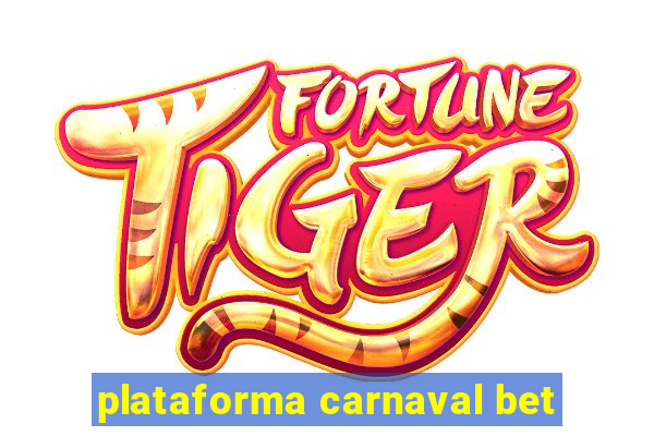 plataforma carnaval bet